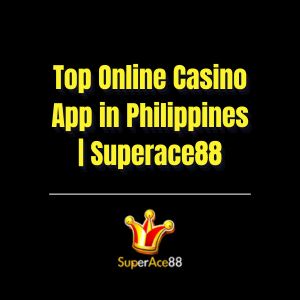 Top Online Casino App in Philippines | Superace88 - Superace88