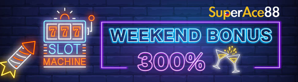 Superace88 - Weekend Bonus 300% - Superace88a.com